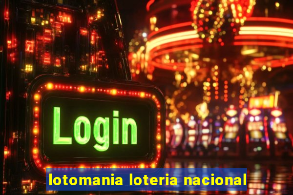 lotomania loteria nacional